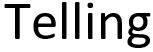 Telling